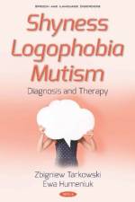 Shyness Logophobia Mutism af Professor Zbigniew Tarkowski