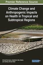 Climate Change and Anthropogenic Impacts on Health in Tropical and Subtropical Regions