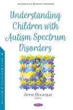 Understanding Children with Autism Spectrum Disorders