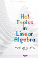 Hot Topics in Linear Algebra