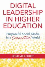 Digital Leadership in Higher Education af Josie Ahlquist