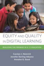 Equity and Quality in Digital Learning af Carolyn J. Heinrich