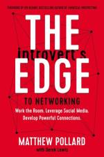 The Introvert’s Edge to Networking af Matthew Pollard