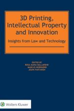 3D Printing, Intellectual Property and Innovation af Rosa Maria Ballardini