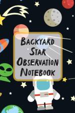 Backyard Star Observation Notebook af Patricia Larson