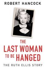 The Last Woman to be Hanged af Robert Hancock