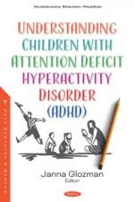 Understanding Children with Attention Deficit Hyperactivity Disorder (ADHD)