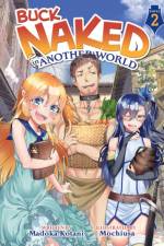 Buck Naked in Another World (Light Novel) Vol. 2 af Madoka Kotani