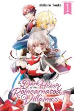 The Dark History of the Reincarnated Villainess, Vol. 1 af Akiharu Touka