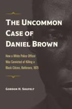The Uncommon Case of Daniel Brown af Gordon H. Shufelt