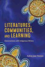 Literatures, Communities, and Learning af Aubrey Jean Hanson