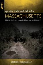 Spooky Trails and Tall Tales Massachusetts af Stephen Gencarella