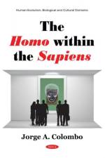 The Homo within the Sapiens af Jorge A. Colombo