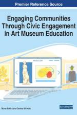 Engaging Communities Through Civic Engagement in Art Museum Education