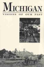 Michigan Visions of Our Past