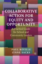 Collaborative Action for Equity and Opportunity af Paul Reville