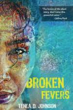 Broken Fevers af Tenea D. Johnson
