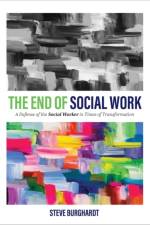 The End of Social Work af Steve Burghardt