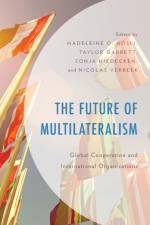 The Future of Multilateralism