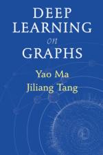 Deep Learning on Graphs af Yao (Michigan State University) Ma