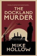The Dockland Murder af Mike Hollow