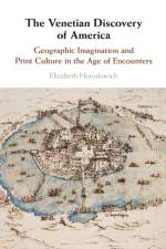 The Venetian Discovery of America af Elizabeth (New Mexico State University) Horodowich