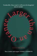 Larger than an Orange af Lucy Burns