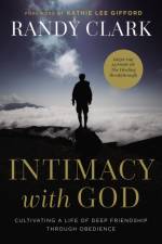 Intimacy with God af Randy Clark