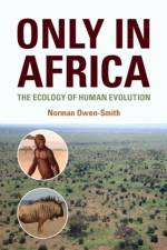 Only in Africa af Norman (University of the Witwatersrand Owen-Smith