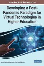 Handbook of Research on Developing a Post-Pandemic Paradigm for Virtual Technologies in Higher Education