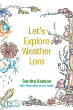 Let's Explore Weather Lore af Sandra Hanson