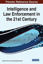 Intelligence and Law Enforcement in the 21st Century