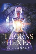 Of Thorns and Hexes af Canady C.J. Canady