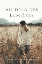 Au-Dela des Lumieres af Higginbotham-Hogue Nicole Higginbotham-Hogue