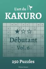 L'art du Kakuro Debutant Vol.6 af Editions Ducourt