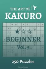 The Art of Kakuro Beginner Vol.5 af Editions Ducourt
