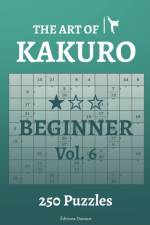 The Art of Kakuro Beginner Vol.6 af Editions Ducourt