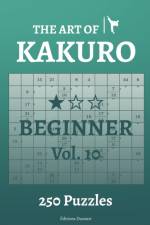 The Art of Kakuro Beginner Vol.10 af Editions Ducourt