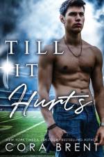Till It Hurts (Brother's Best Friend Romance) af Cora Brent