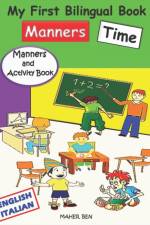 My First Bilingual Book English-Italian - Manners Time af Maher Ben
