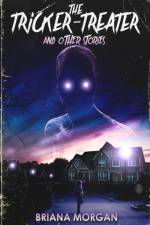 Tricker-Treater and Other Stories af Morgan Briana Morgan