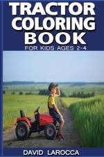 Tractor Coloring Book for Kids Ages 2-4 af David Larocca