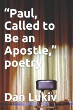 Paul, Called to Be an Apostle, poetry af Dan Lukiv