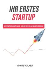 Ihr erstes Startup af Walker Wayne Walker