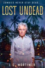 Lost Undead af Mortimer L.C. Mortimer