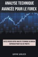 Analyse technique avancee pour le Forex af Walker Wayne Walker
