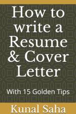 How to write a Resume & Cover Letter af Kunal Saha