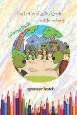 Turtles of Willow Creek and the new family af Hatch Spencer Hatch