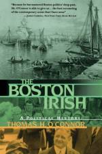 The Boston Irish af Thomas H. O'Connor