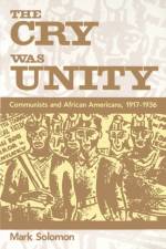 The Cry Was Unity af Mark Solomon